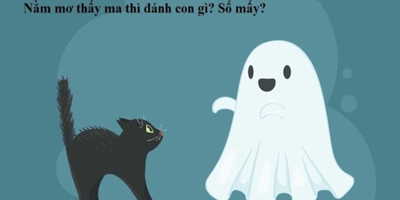 Các con số may mắn đi kèm giấc mơ thấy ma trong lô đề
