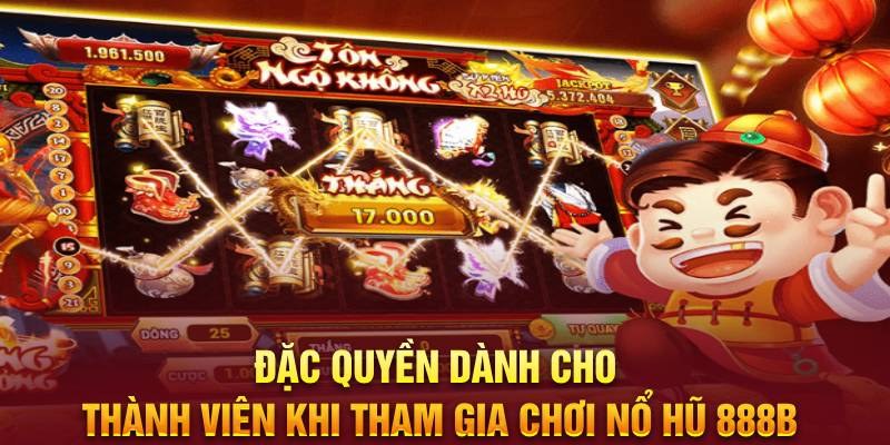 Ưu điểm nổ hũ 888B