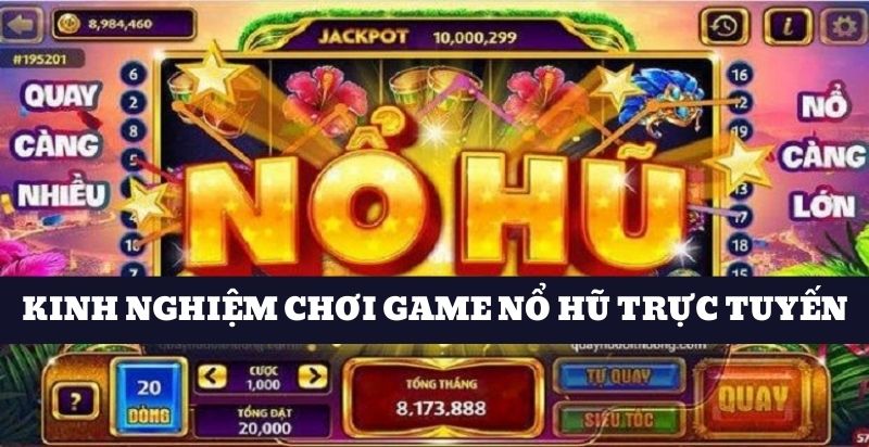 Kinh nghiệm tham gia quay hũ thắng lớn 100%