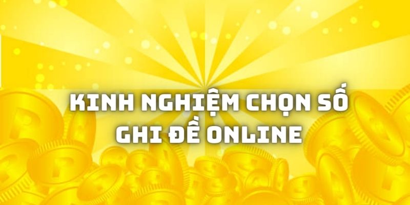 Chia sẻ những kinh nghiệm chọn số đề có khả năng trúng tương đối