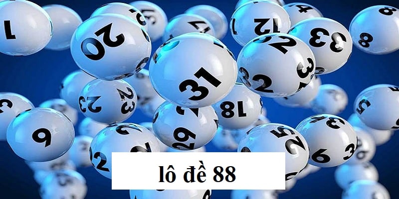 Những ưu điểm khi tham gia sảnh lô đề 88