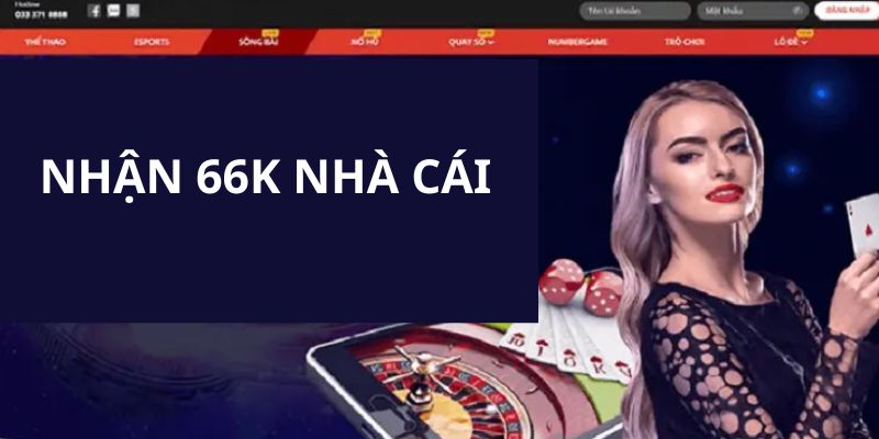 Nội dung cụ thể của chương trình nhận thưởng 66k từ hệ thống uy tín