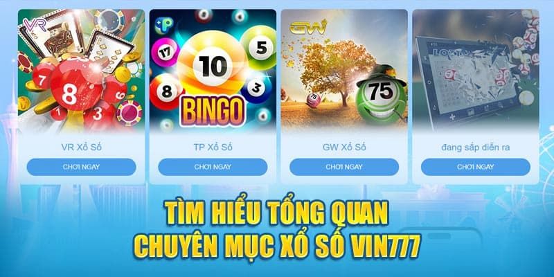 Ưu điểm nổi bật khi tham gia sảnh xổ số Vin777